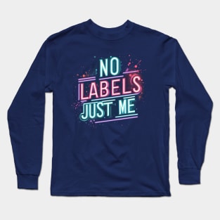 No Labels Just Me Matching Be You Self Esteem Gender Fluid Long Sleeve T-Shirt